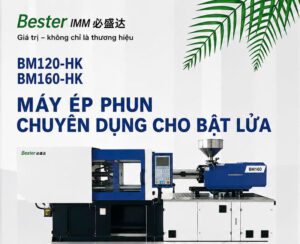 BM120-HK & BM160-HK – Máy ép phun chuyên dụng cho bật lửa